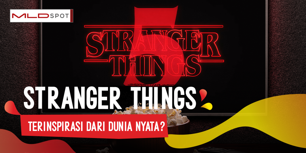 Teori Konspirasi: Serial Stranger Things Gak Sepenuhnya Fiksi, dan Terinspirasi Dunia Nyata?